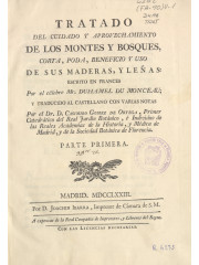 Tratado del cuidado y aprovechamiento de los montes …, 1773-1774