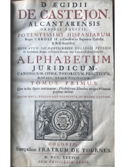D. Aegidii de Castejon… Alphabetum juridicum, 1738