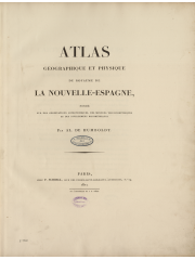 Atlas géographique et physique du royaume de la Nouvelle-Espagne, 1811