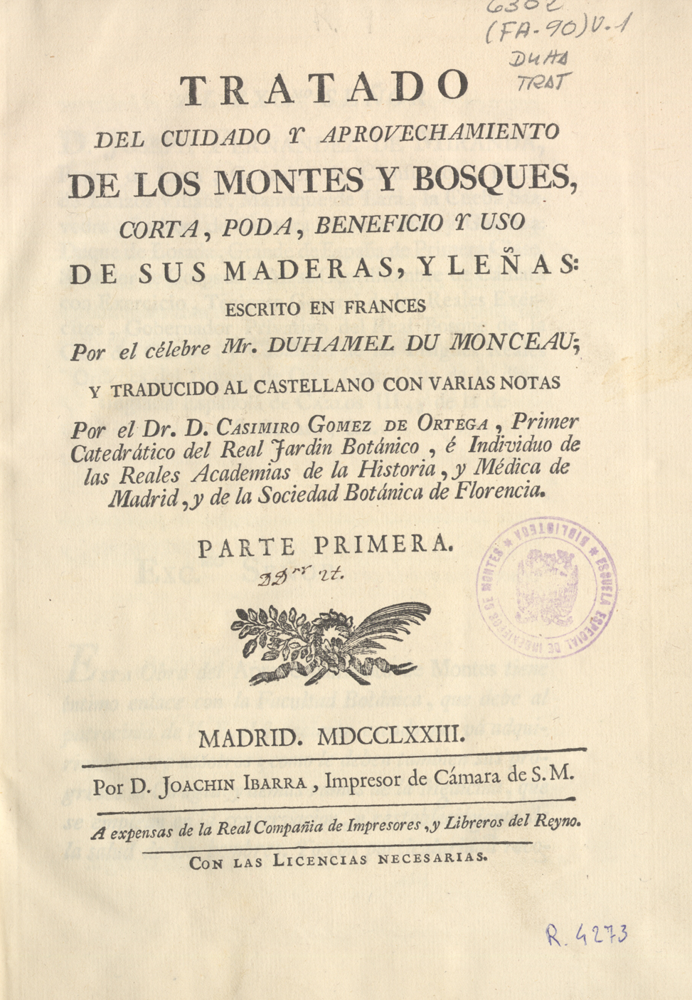 Tratado del cuidado y aprovechamiento de los montes …, 1773-1774