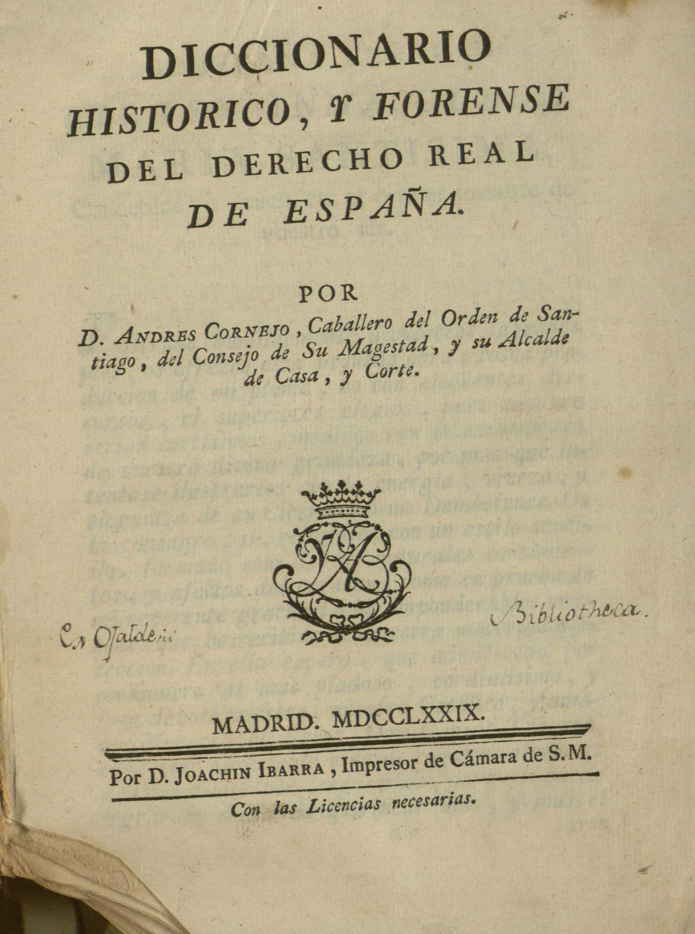 Diccionario historico, y forense del Derecho Real de España, 1779