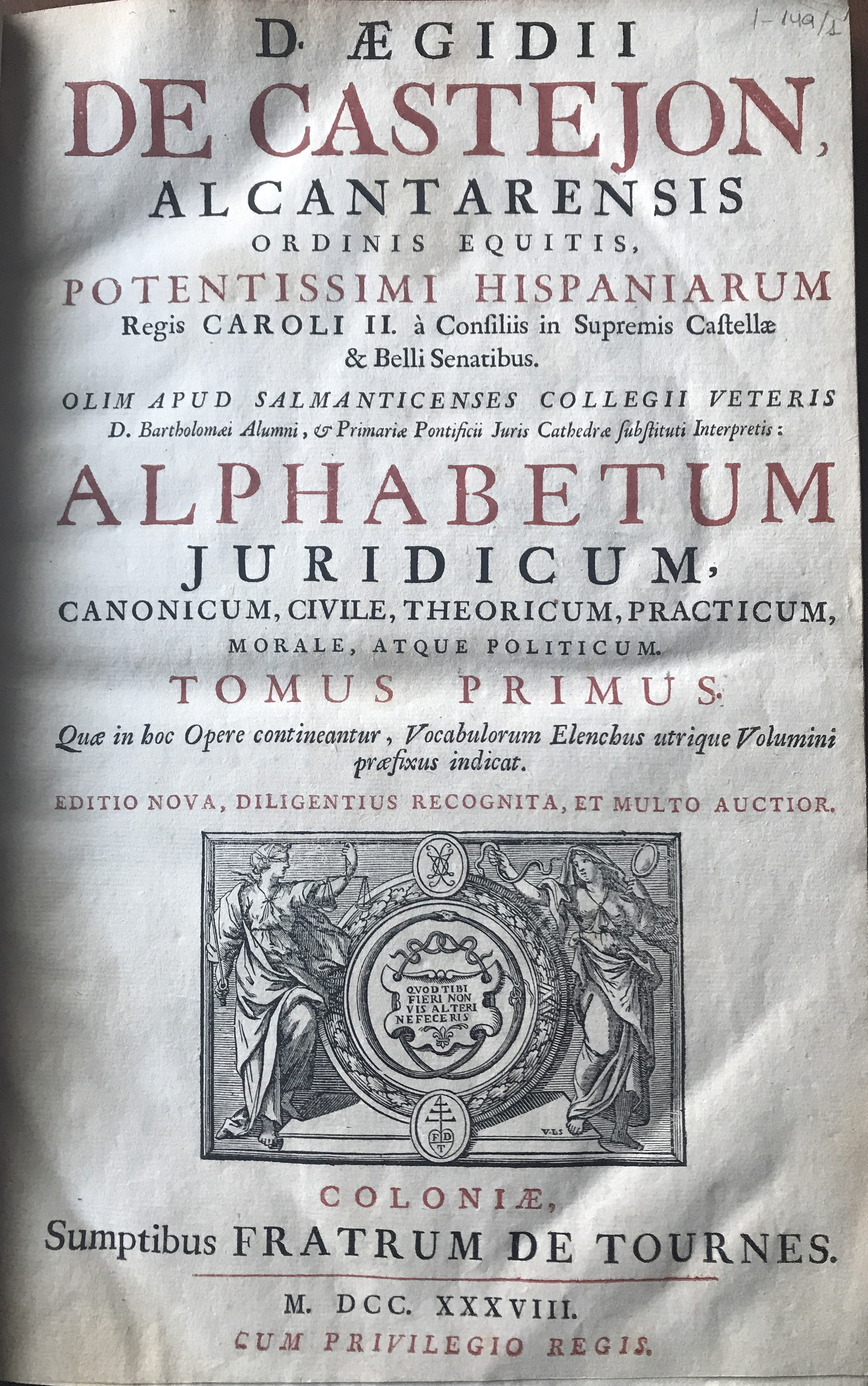 D. Aegidii de Castejon... Alphabetum juridicum, 1738